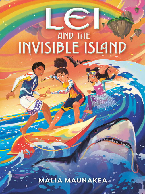 Title details for Lei and the Invisible Island by Malia Maunakea - Available